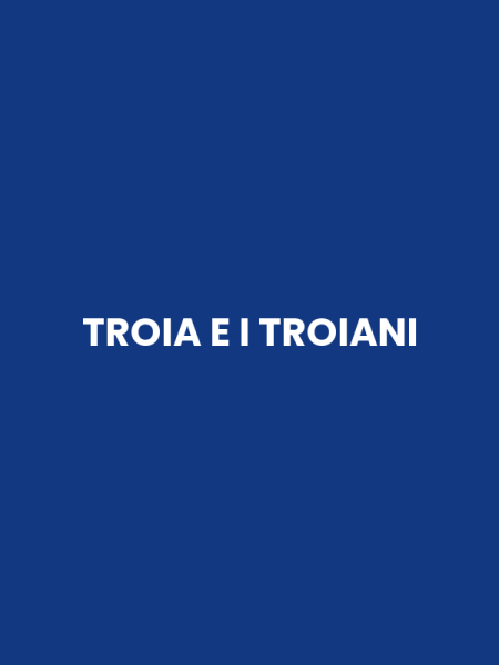 TROIA E I TROIANI