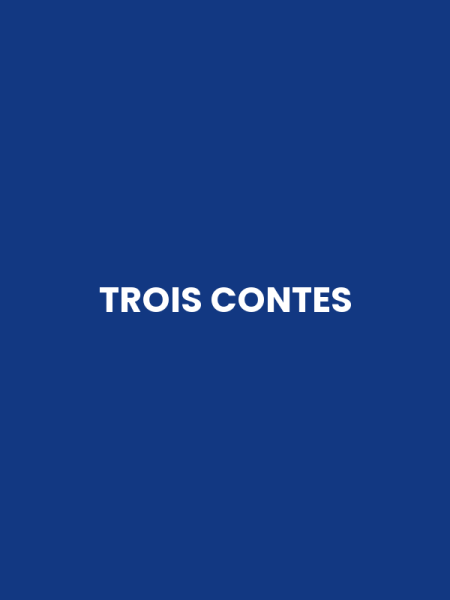 TROIS CONTES