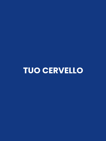 TUO CERVELLO
