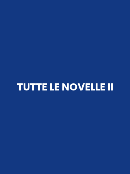 TUTTE LE NOVELLE II