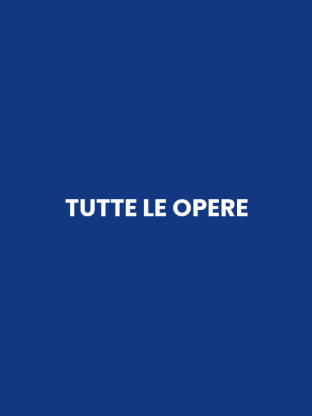 TUTTE LE OPERE