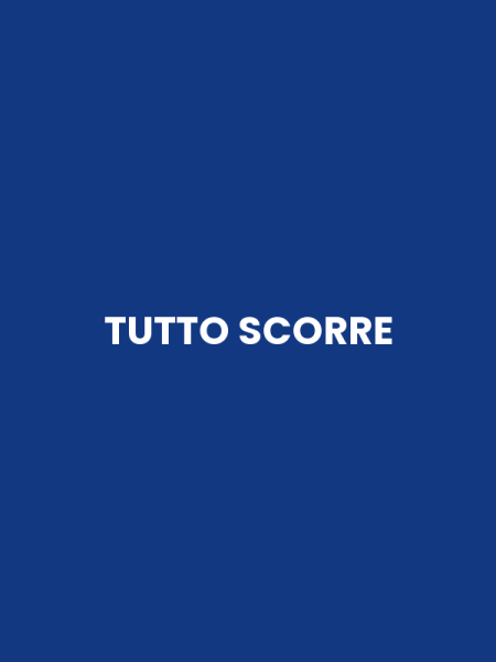 TUTTO SCORRE