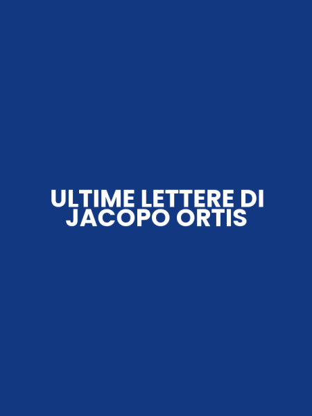 ULTIME LETTERE DI JACOPO ORTIS