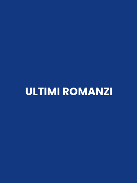 ULTIMI ROMANZI