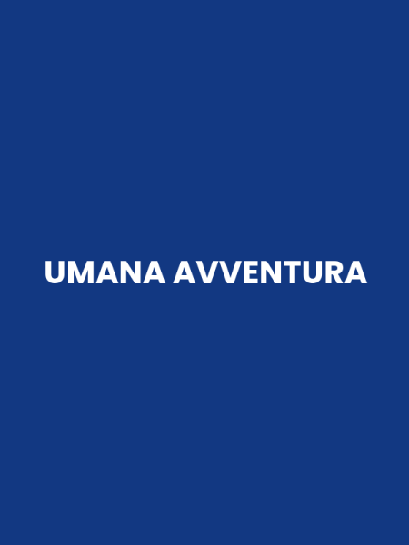 UMANA AVVENTURA