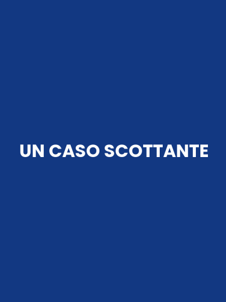 UN CASO SCOTTANTE