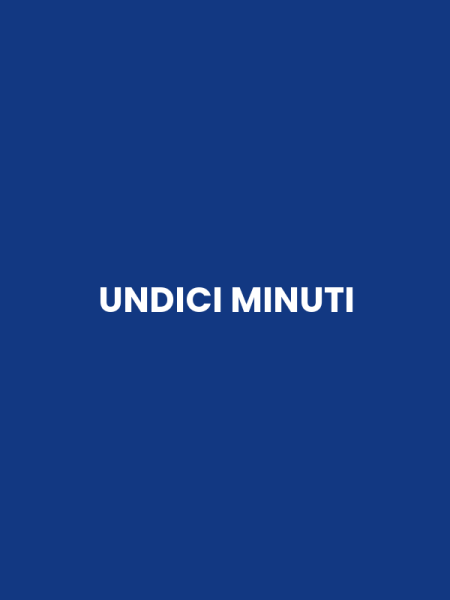 UNDICI MINUTI