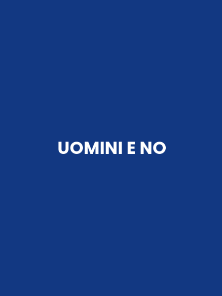 UOMINI E NO