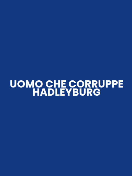UOMO CHE CORRUPPE HADLEYBURG
