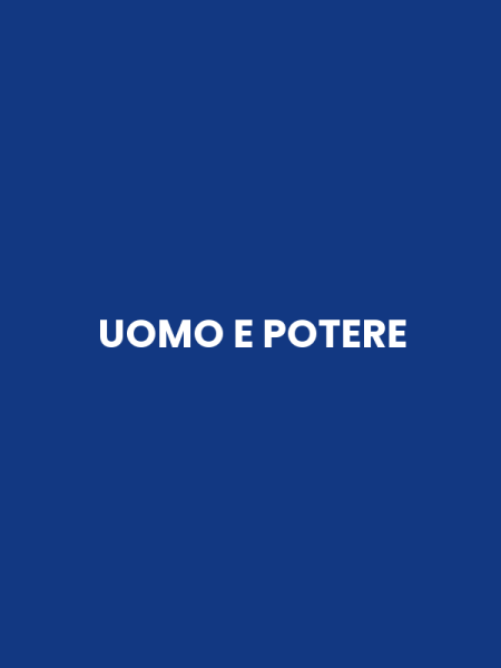 UOMO E POTERE