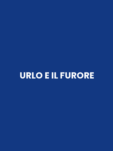 URLO E IL FURORE