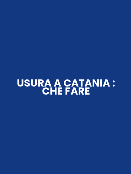 USURA A CATANIA : CHE FARE