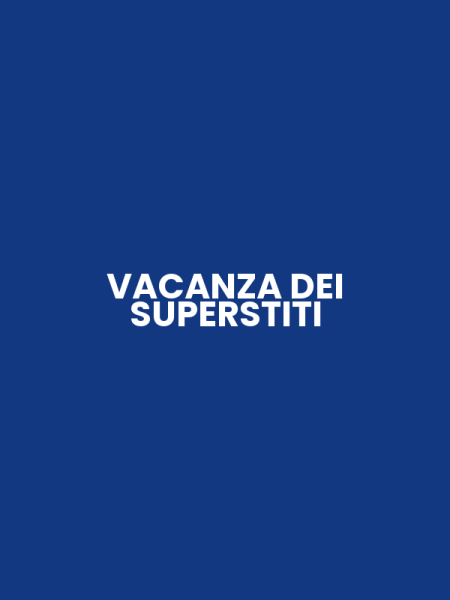 VACANZA DEI SUPERSTITI