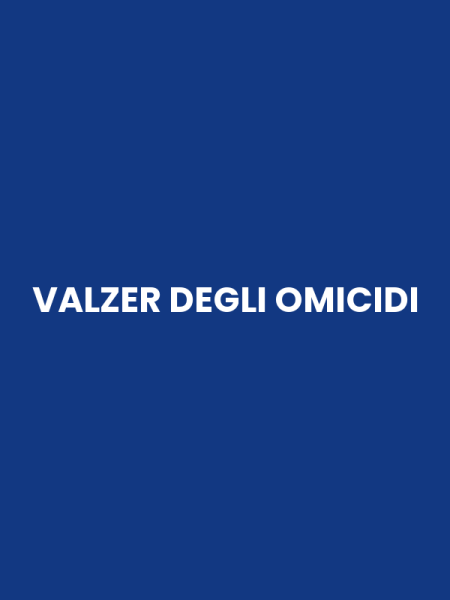 VALZER DEGLI OMICIDI