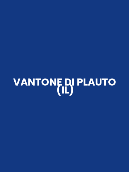 VANTONE DI PLAUTO (IL)