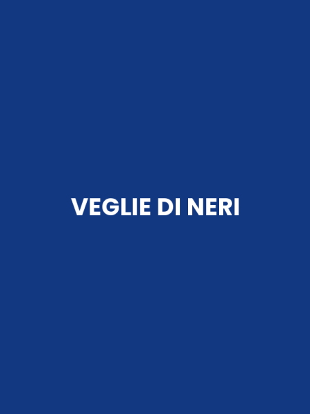 VEGLIE DI NERI