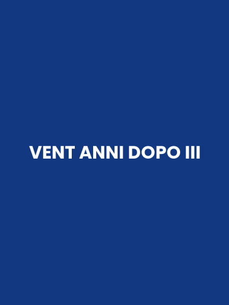 VENT ANNI DOPO III