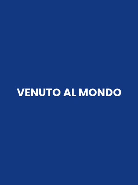 VENUTO AL MONDO
