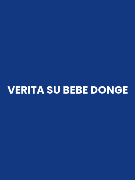VERITA SU BEBE DONGE