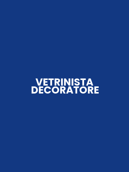 VETRINISTA DECORATORE