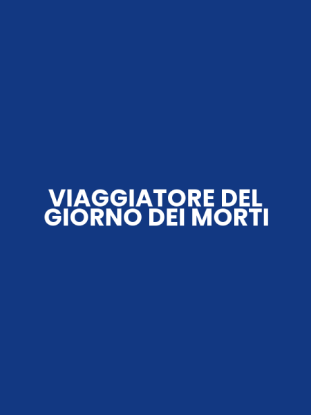 VIAGGIATORE DEL GIORNO DEI MORTI