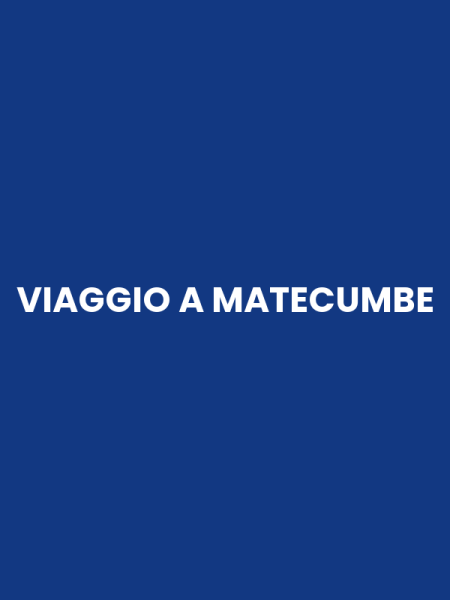 VIAGGIO A MATECUMBE