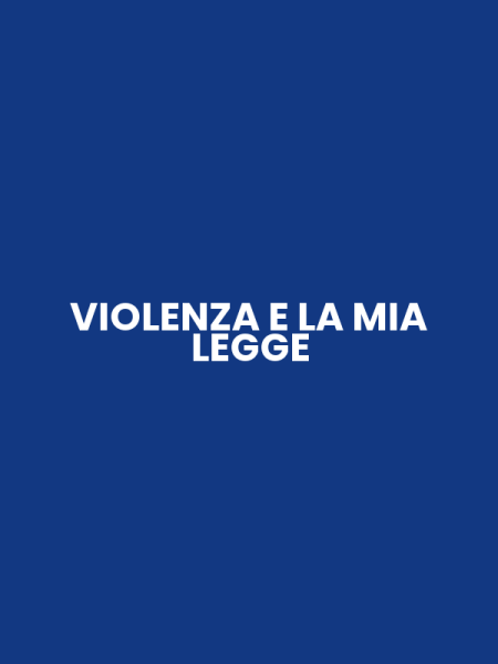 VIOLENZA E LA MIA LEGGE