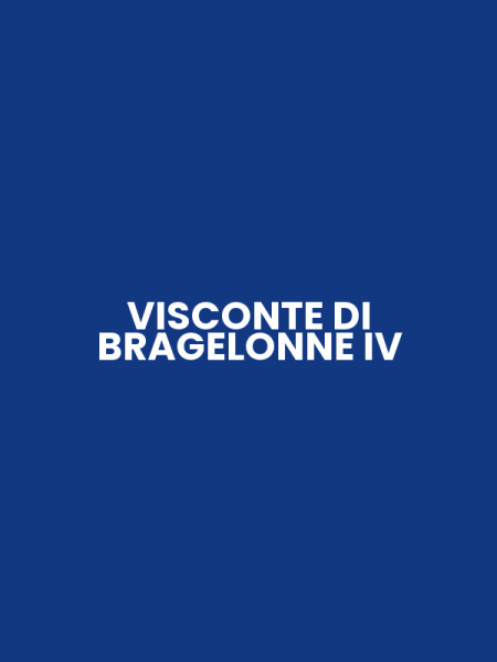 VISCONTE DI BRAGELONNE IV