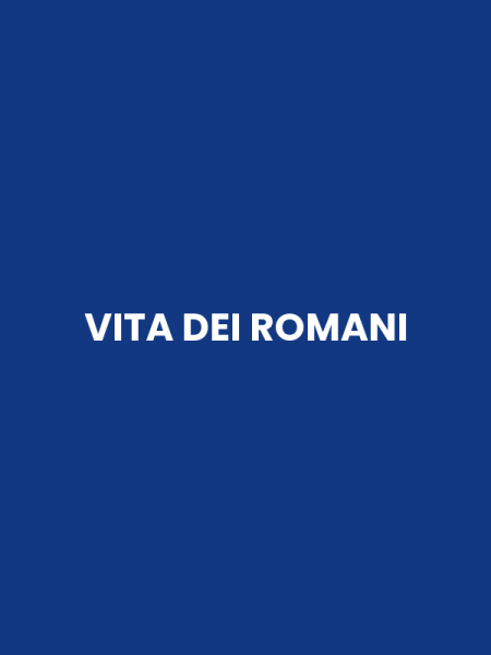 VITA DEI ROMANI