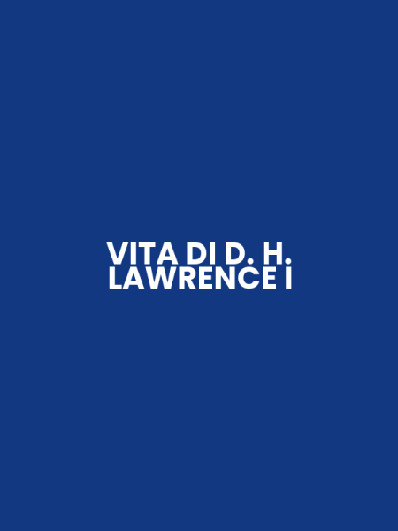 VITA DI D. H. LAWRENCE I