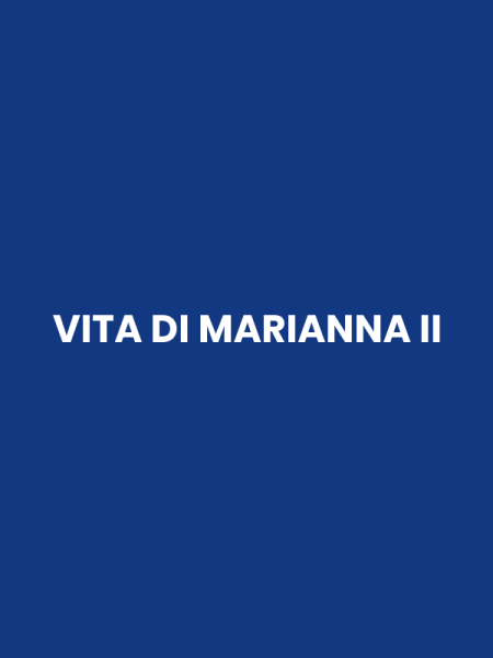 VITA DI MARIANNA II