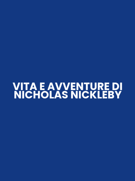 VITA E AVVENTURE DI NICHOLAS NICKLEBY