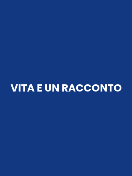 VITA E UN RACCONTO