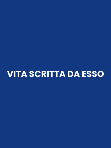 VITA SCRITTA DA ESSO