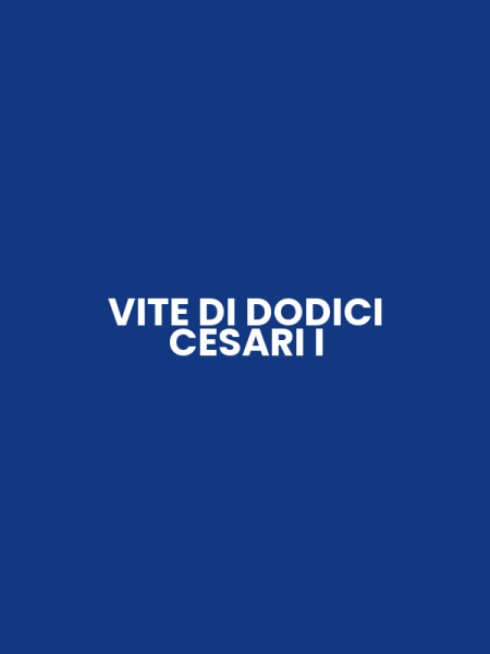 VITE DI DODICI CESARI I