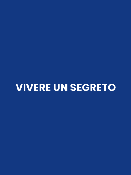 VIVERE UN SEGRETO