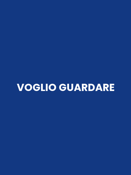 VOGLIO GUARDARE