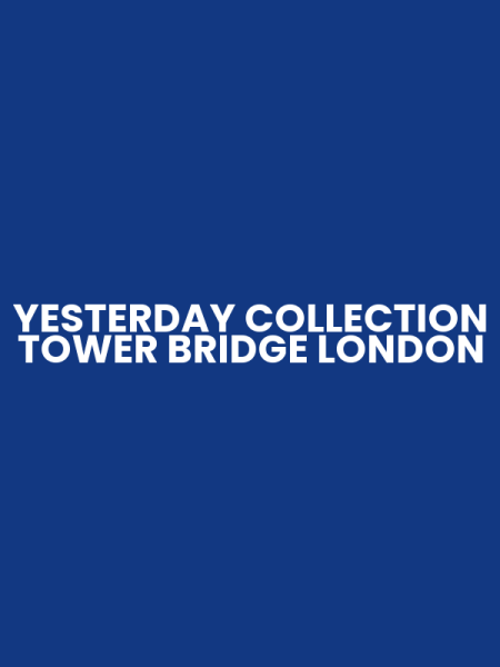 YESTERDAY COLLECTION TOWER BRIDGE LONDON